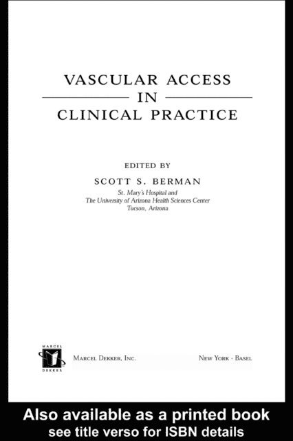Scott Berman - Vascular Access in Clinical Practice, E-bok