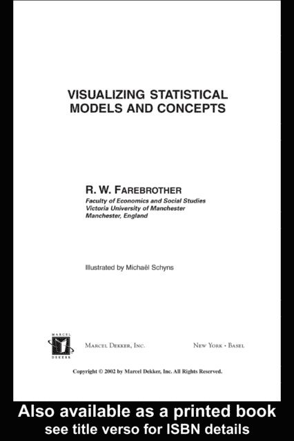 Michael Schyns, R.W. Farebrother - Visualizing Statistical Models And Concepts, E-bok