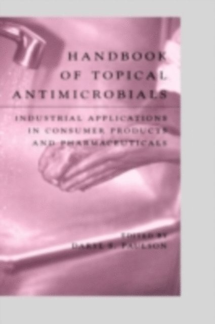 Daryl S. Paulson - Handbook of Topical Antimicrobials, E-bok