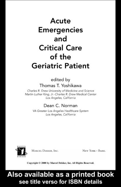 Dean C. Norman, Thomas T. Yoshikawa - Acute Emergencies and Critical Care of the Geriatric Patient, E-bok