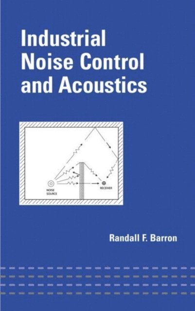 Randall F. Barron - Industrial Noise Control and Acoustics, E-bok