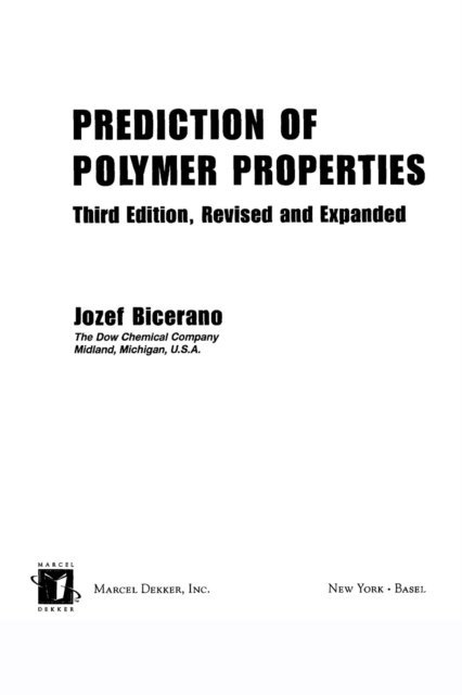 Jozef Bicerano - Prediction of Polymer Properties, E-bok