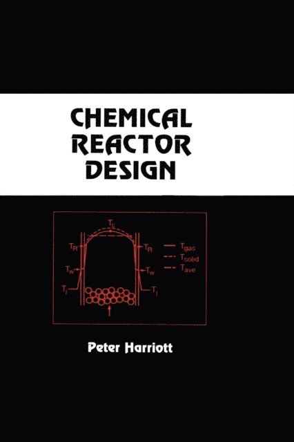 Peter Harriott - Chemical Reactor Design, E-bok