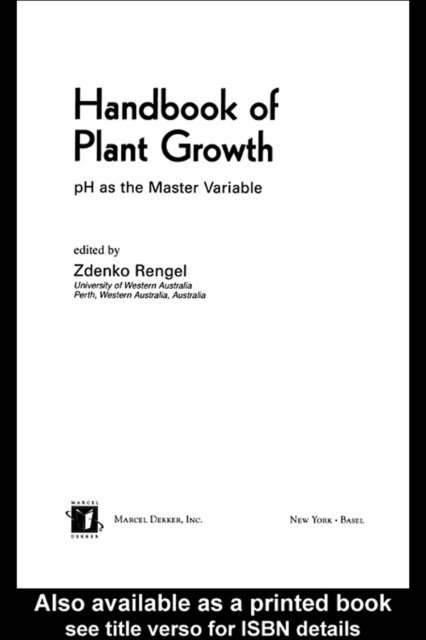 Zdenko Rengel - Handbook of Plant Growth pH as the Master Variable, E-bok