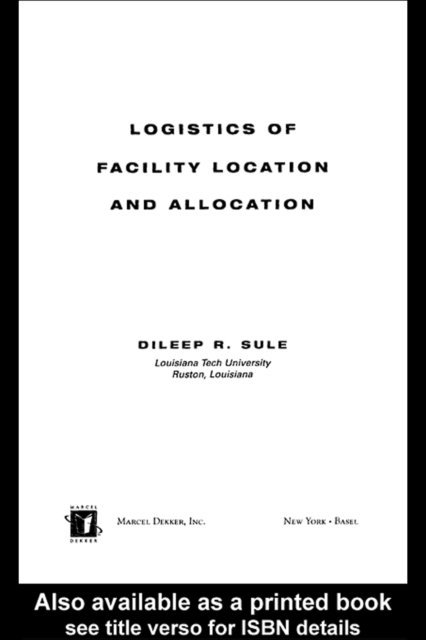 Dileep R. Sule - Logistics of Facility Location and Allocation, E-bok. Tillgänglighet: Lägg i varukorg