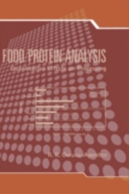 Richard Owusu-Apenten - Food Protein Analysis, E-bok