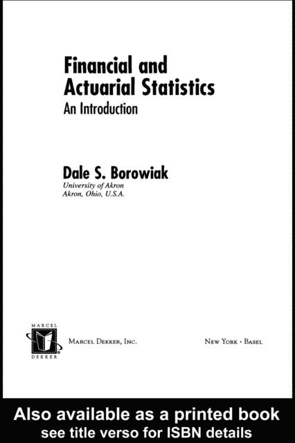 Arnold F. Shapiro, Dale S. Borowiak - Financial and Actuarial Statistics, E-bok