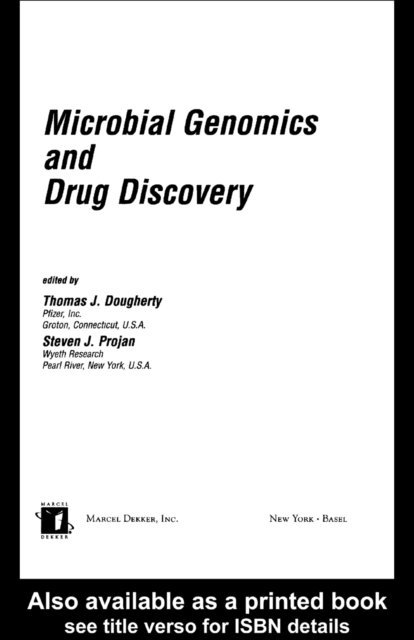 Steven J. Projan, Thomas J. Dougherty - Microbial Genomics and Drug Discovery, E-bok