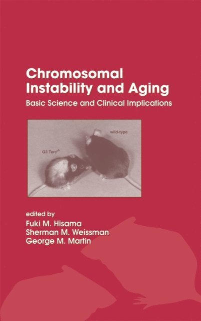 George M. Martin, Sherman M. Weissman, Fuki Hisama - Chromosomal Instability and Aging, E-bok