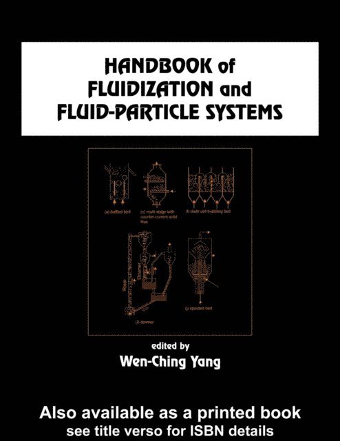 Wen-Ching Yang - Handbook of Fluidization and Fluid-Particle Systems, E-bok