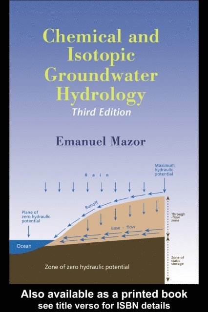Emanuel Mazor - Chemical and Isotopic Groundwater Hydrology, E-bok. Tillgänglighet: Lägg i varukorg