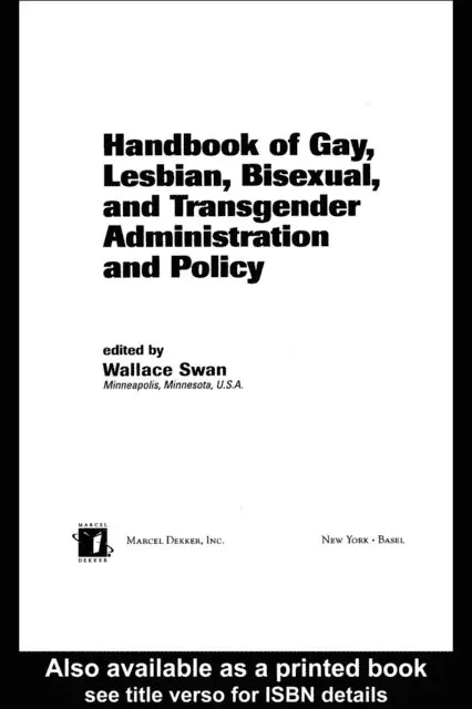 Handbook of Gay, Lesbian, Bisexual, and Transgender Administration and Policy