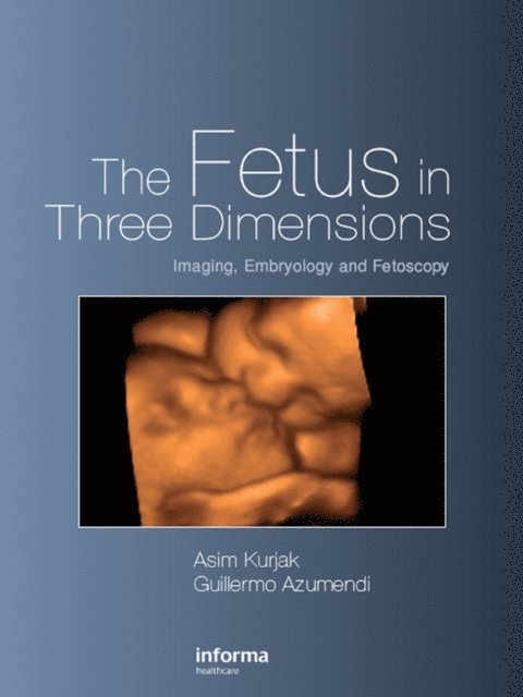 Guillermo Azumendi, Asim Kurjak - Fetus in Three Dimensions, E-bok