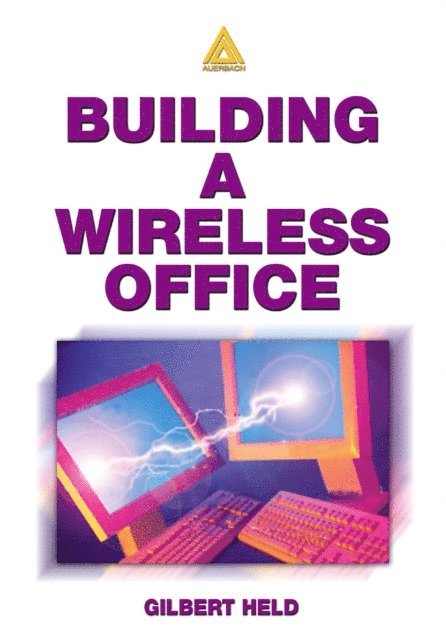 Gilbert Held - Building A Wireless Office, E-bok