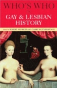 Who's Who in Gay and Lesbian History Vol.1