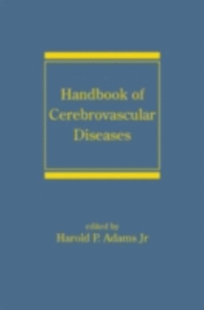 Harold P. Adams - Handbook of Cerebrovascular Diseases, Revised and Expanded, E-bok