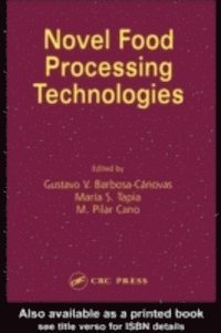 M. Pilar Cano, Maria S. Tapia, Gustavo V. Barbosa-Canovas - Novel Food Processing Technologies, E-bok