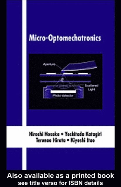 Kiyoshi Itao, Terunao Hirota, Yoshitada Katagiri, Hiroshi Hosaka - Micro-Optomechatronics, E-bok