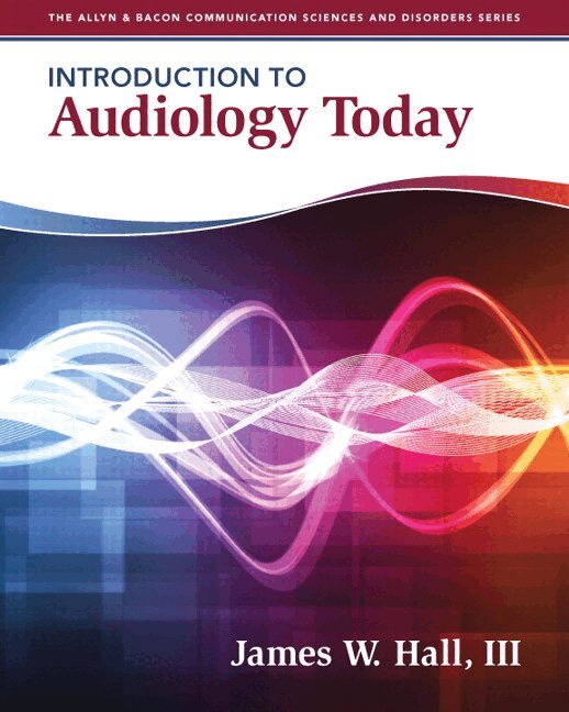 James Hall - Introduction to Audiology Today, Häftad