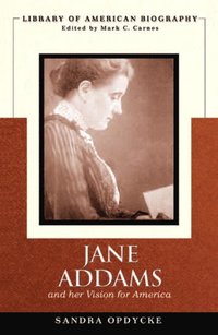 Jane Addams and Her Vision of America