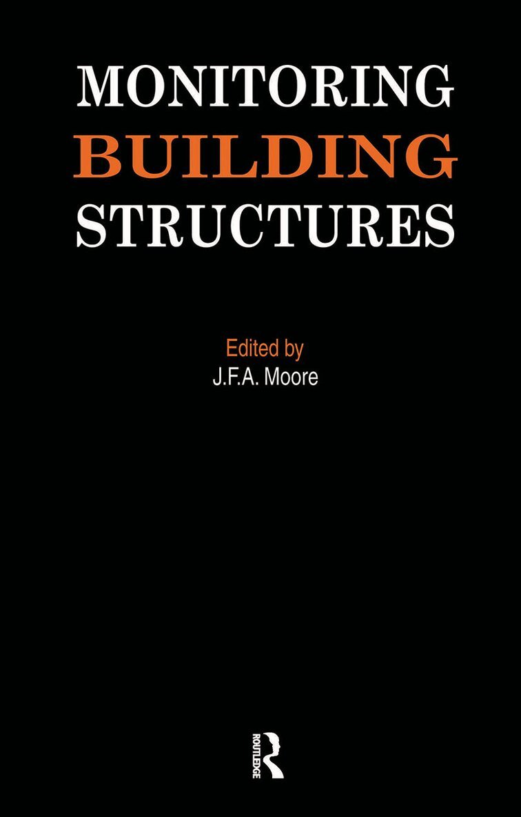 J.F.A. Moore - Monitoring Building Structures, Inbunden