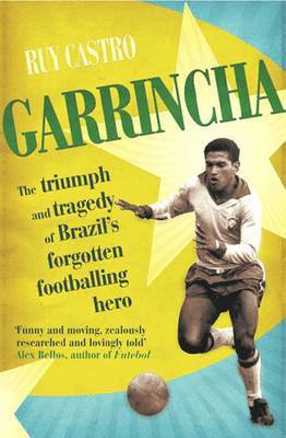 Ruy Castro - Garrincha, Häftad