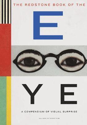 Julian Rothenstein - The Redstone Book of the Eye: A Compendium of Visual Surprise, Häftad