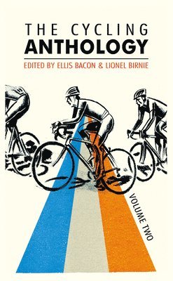 Ellis Bacon, Lionel Birnie - Cycling Anthology, Häftad. Tillgänglighet: Lägg i varukorg
