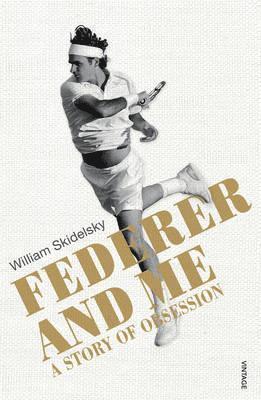 William Skidelsky - Federer and Me, Häftad