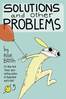 Allie Brosh - Solutions and Other Problems, Häftad