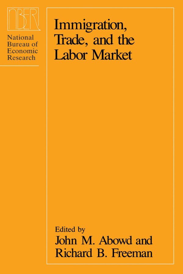 John M. Abowd, Richard B. Freeman - Immigration, Trade, and the Labor Market, Inbunden. Tillgänglighet: Tillfälligt slut