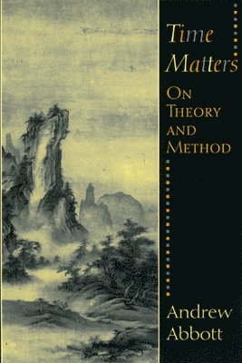 Andrew Abbott - Time Matters, Inbunden. Tillgänglighet: Tillfälligt slut