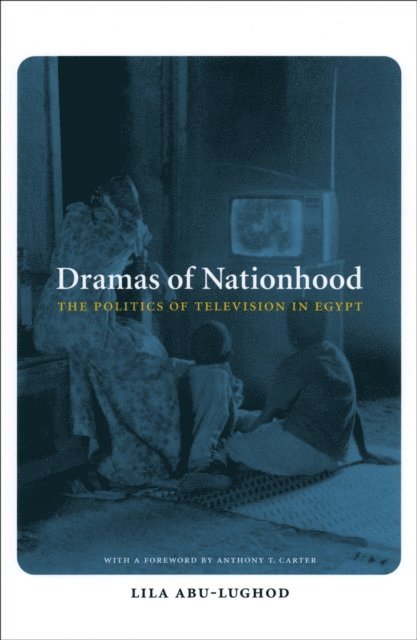 Lila Abu-Lughod - Dramas of Nationhood, E-bok