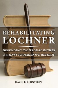 Rehabilitating Lochner