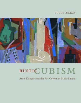 Bruce Adams - Rustic Cubism, Inbunden. Tillgänglighet: Tillfälligt slut