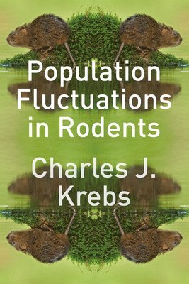 Charles J. Krebs - Population Fluctuations in Rodents, Inbunden. Tillgänglighet: Lägg i varukorg