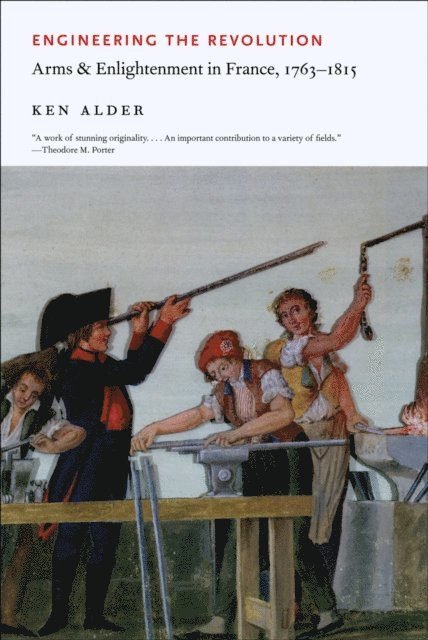 Ken Alder - Engineering the Revolution, E-bok