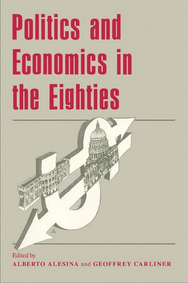 Alberto Alesina, Geoffrey Carliner - Politics and Economics in the Eighties, Häftad. Tillgänglighet: Tillfälligt slut