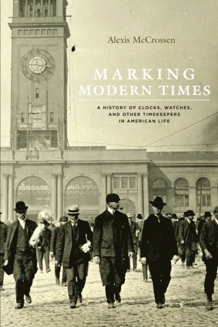 Alexis McCrossen - Marking Modern Times, E-bok. Tillgänglighet: Lägg i varukorg