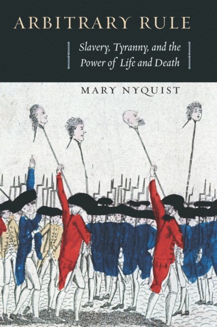 Mary Nyquist - Arbitrary Rule, E-bok