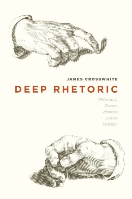 James Crosswhite - Deep Rhetoric, E-bok