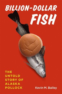 Kevin M. Bailey - Billion-Dollar Fish, Inbunden. Tillgänglighet: Tillfälligt slut