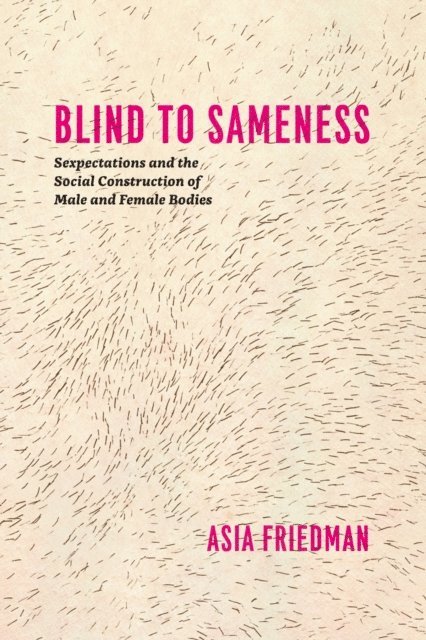 Asia Friedman - Blind to Sameness, E-bok