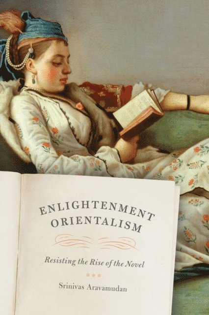 Srinivas Aravamudan - Enlightenment Orientalism, E-bok