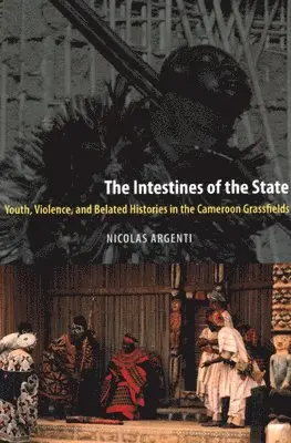 Nicolas Argenti - Intestines of the State, Inbunden. Tillgänglighet: Tillfälligt slut