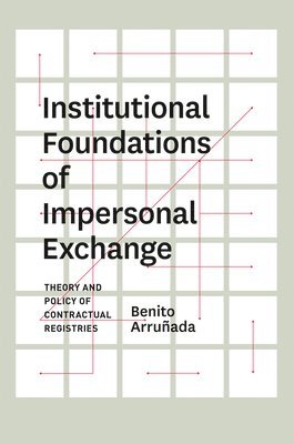 Benito Arrunada - Institutional Foundations of Impersonal Exchange, Inbunden. Tillgänglighet: Tillfälligt slut