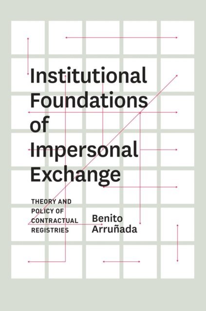 Benito Arrunada - Institutional Foundations of Impersonal Exchange, E-bok