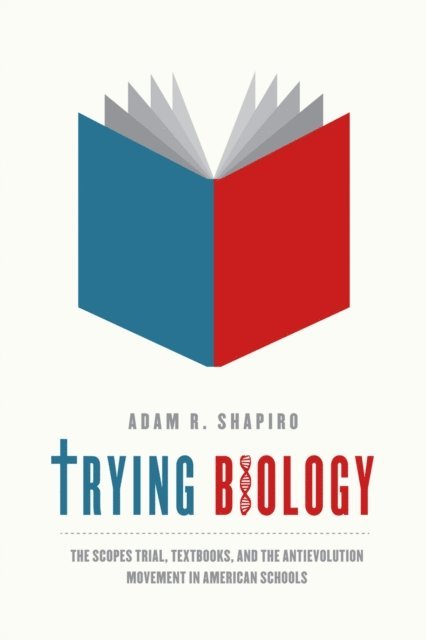 Adam R. Shapiro - Trying Biology, E-bok