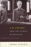 J. M. Coetzee and the Ethics of Reading