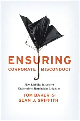 Tom Baker, Sean J. Griffith - Ensuring Corporate Misconduct, Inbunden. Tillgänglighet: Tillfälligt slut